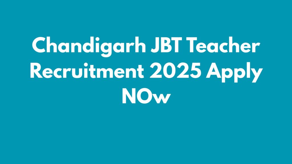 Chandigarh JBT Teacher Recruitment 2025 Apply NOw