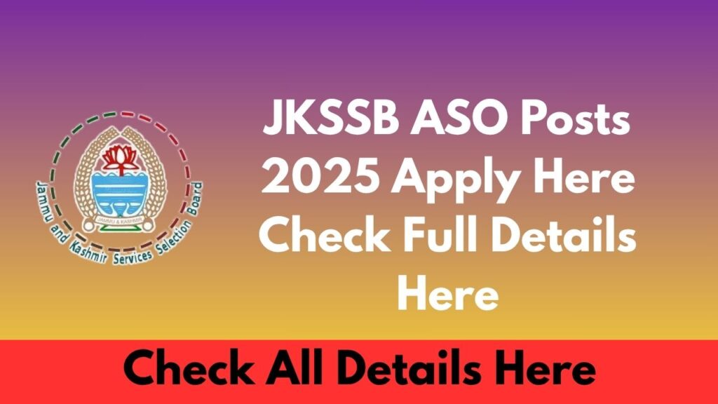 JKSSB ASO Posts 2025 Apply Here Check Full Details Here